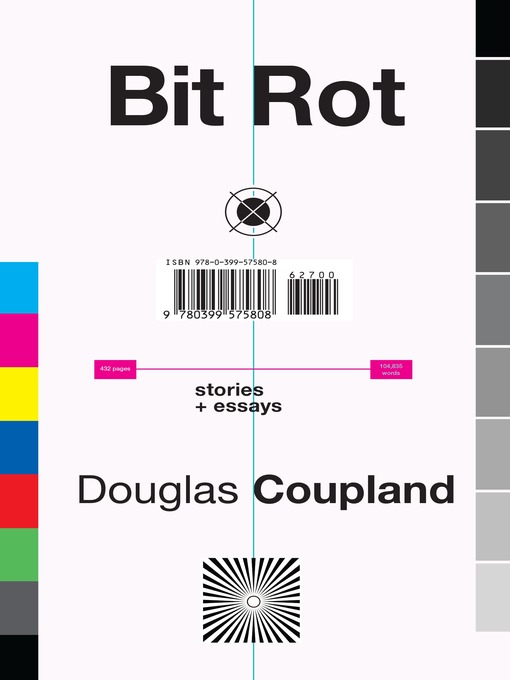 Title details for Bit Rot by Douglas Coupland - Available
